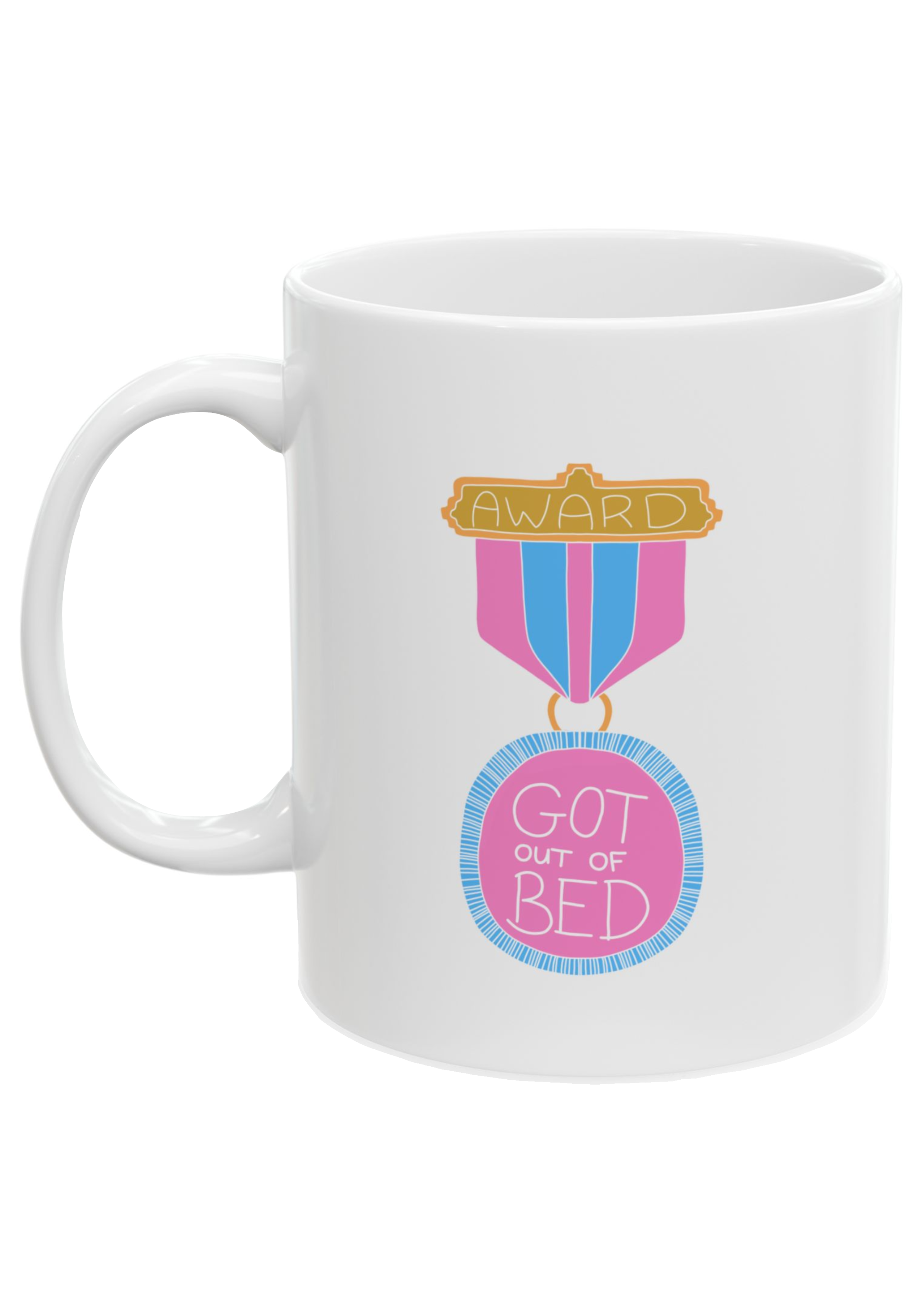 Got Out of Bed Award White Mug