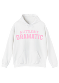 A Little Bit Dramatic White Hoodie