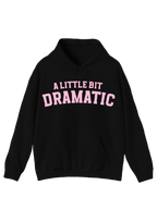 A Little Bit Dramatic Black Hoodie