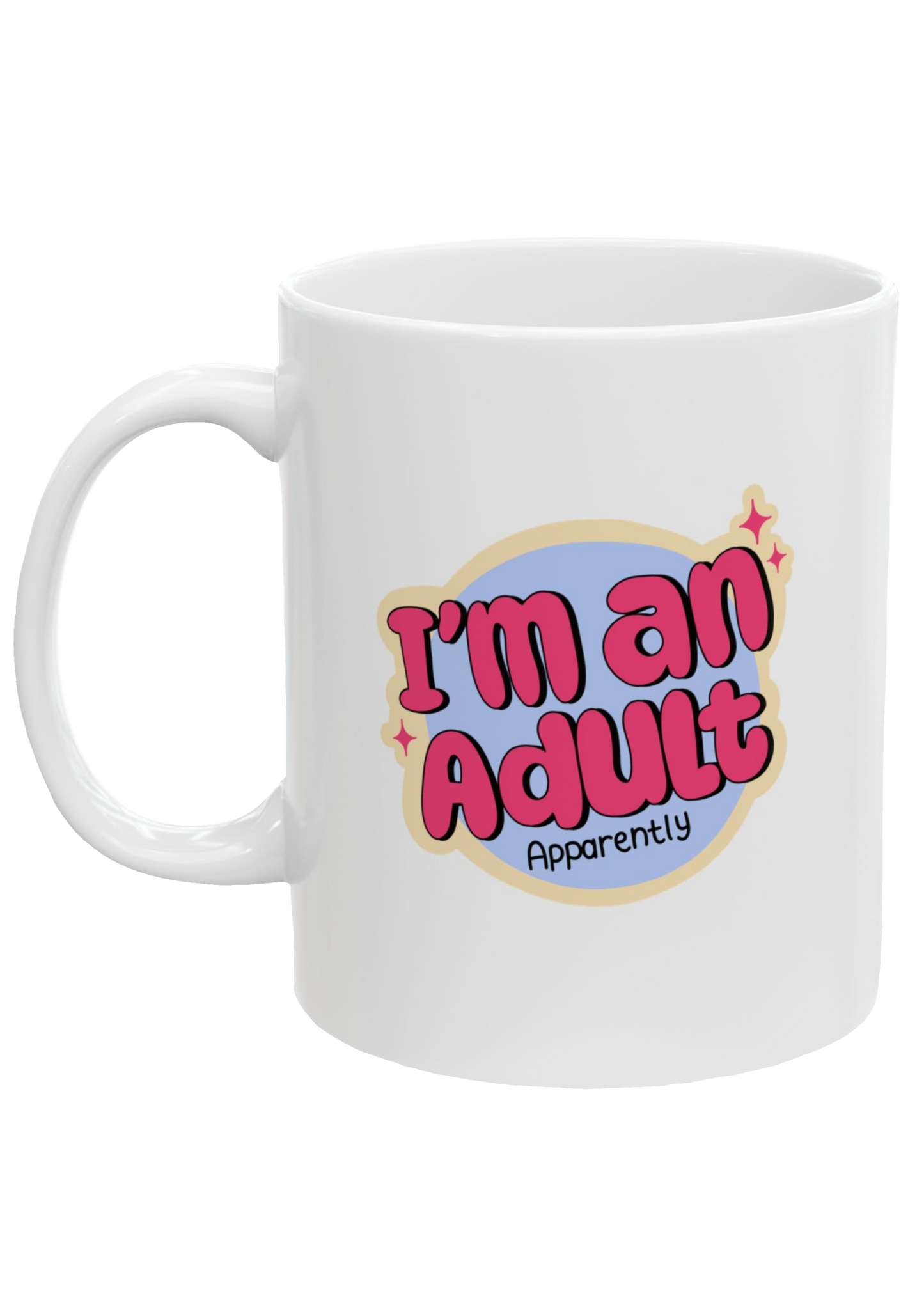 I'm An Adult White Mug - Puff Berry