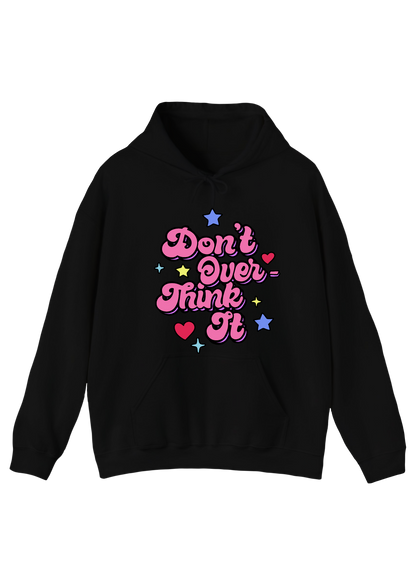 Don't Overthink It Black Hoodie