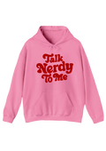 Talk Nerdy Pink Hoodie