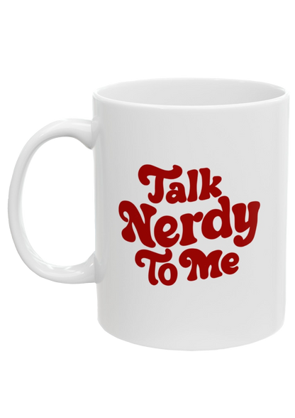 Talk Nerdy White Mug