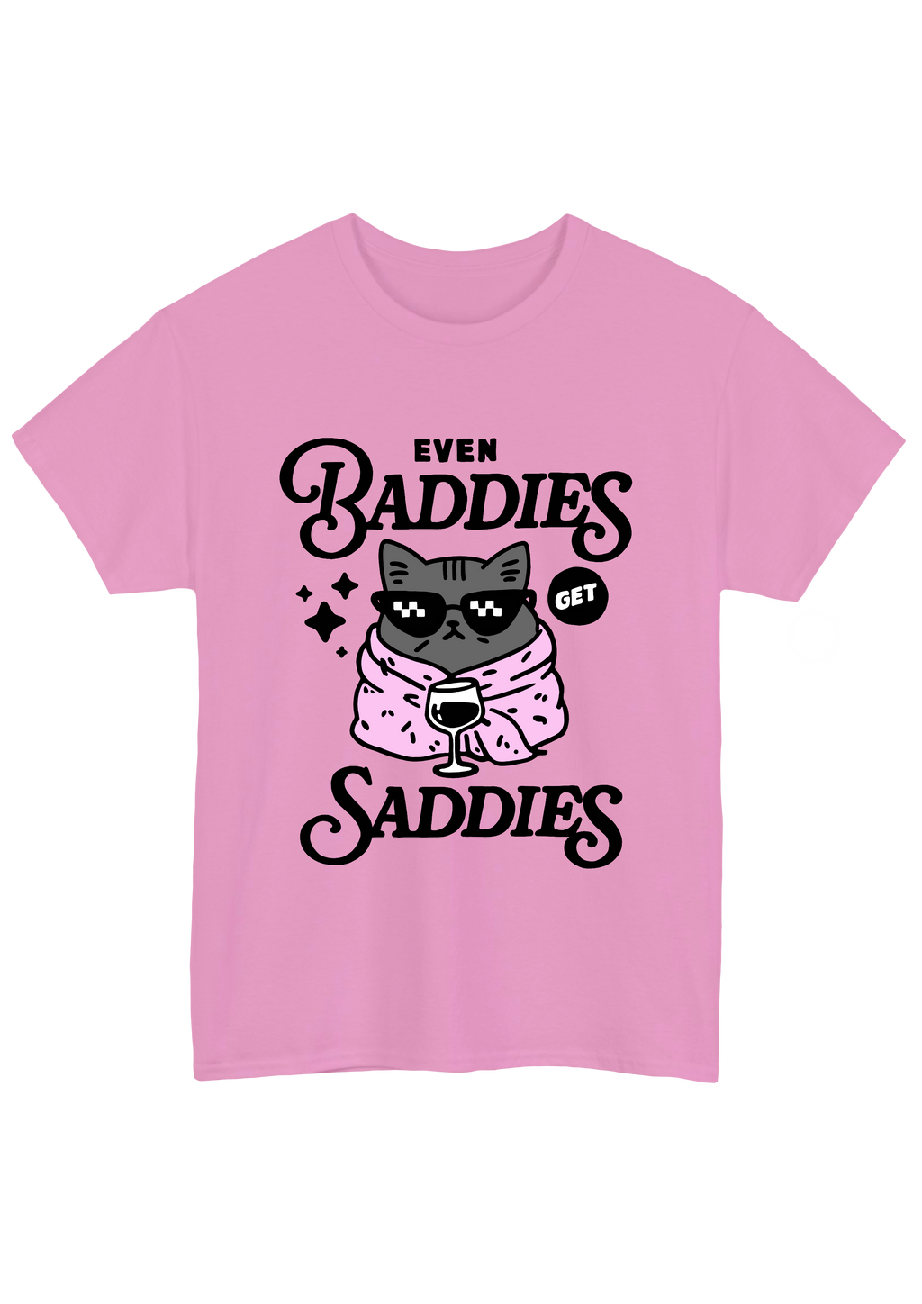 Even Baddies Get Saddies Pink Tee - Puff Berry