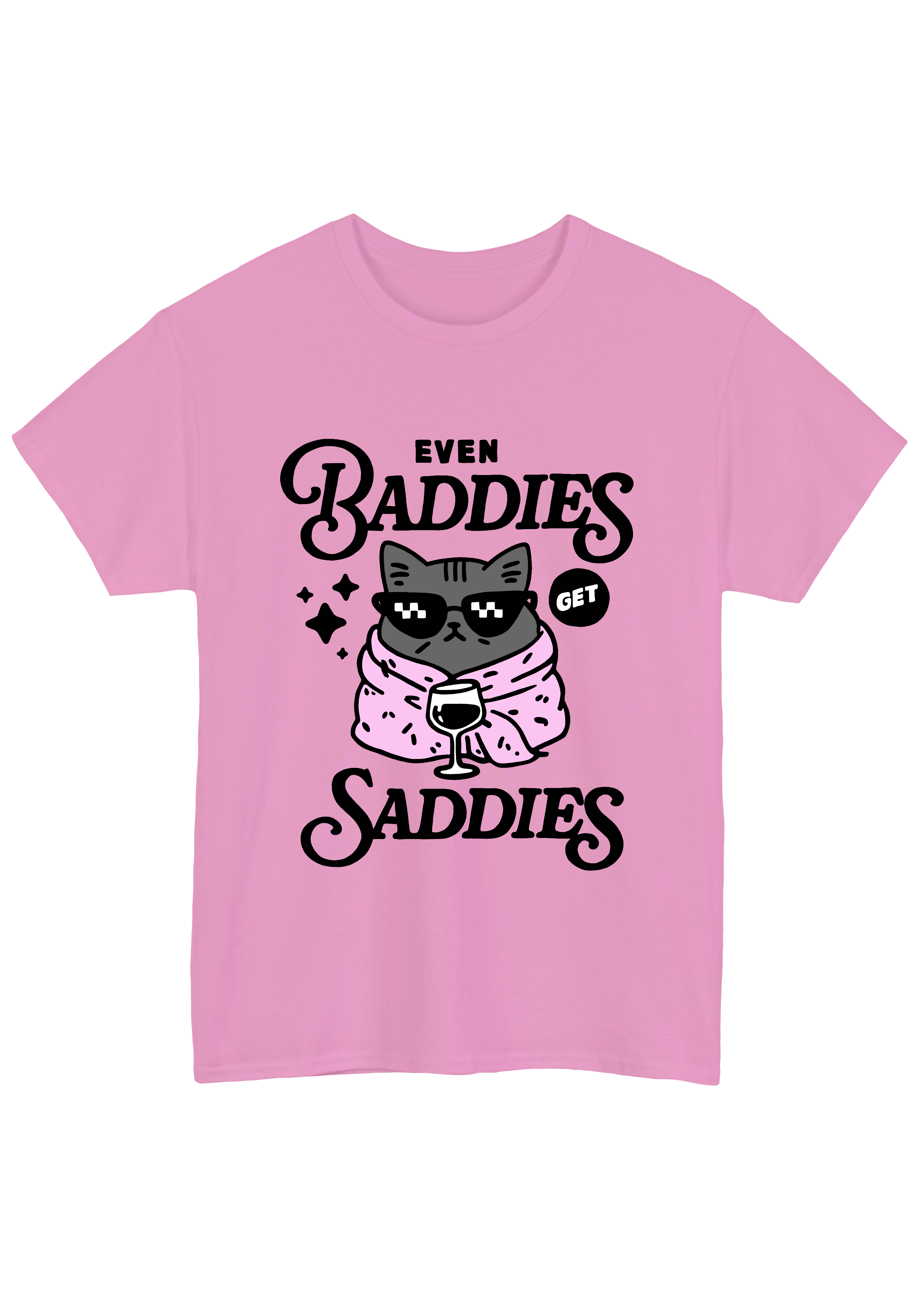 Even Baddies Get Saddies Pink Tee - Puff Berry