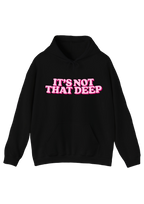 It's Not That Deep Black Hoodie