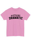 A Little Bit Dramatic Pink Tee - Puff Berry
