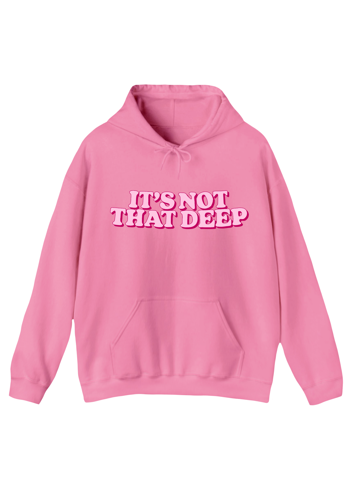 It's Not That Deep Pink Hoodie