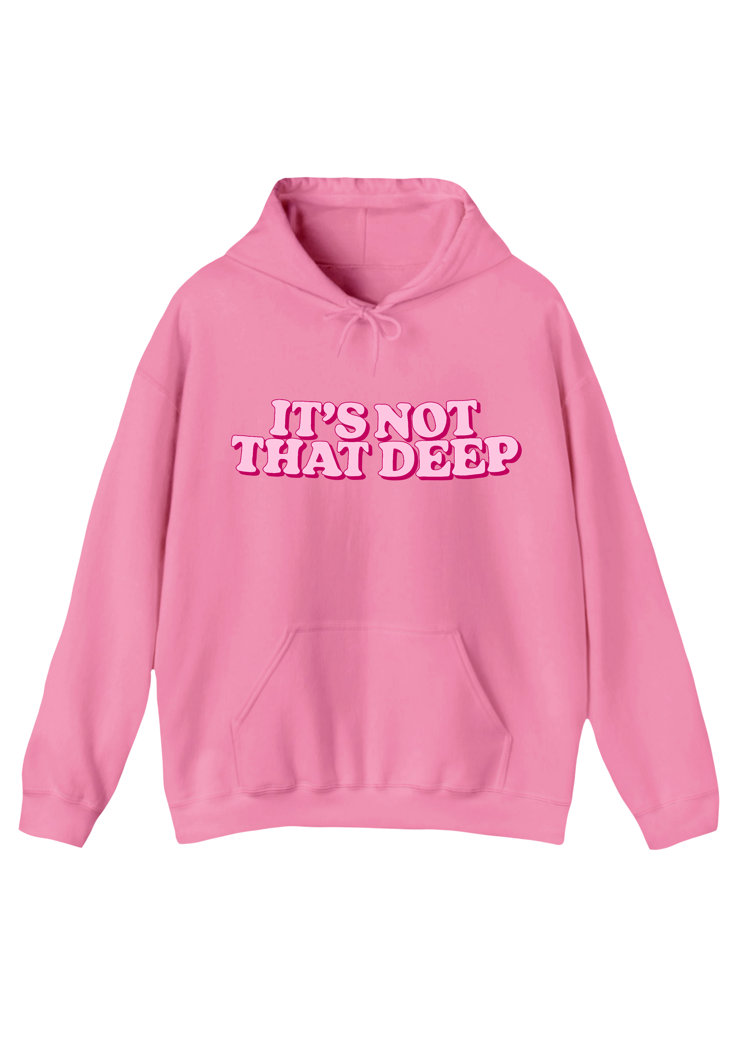 It's Not That Deep Pink Hoodie