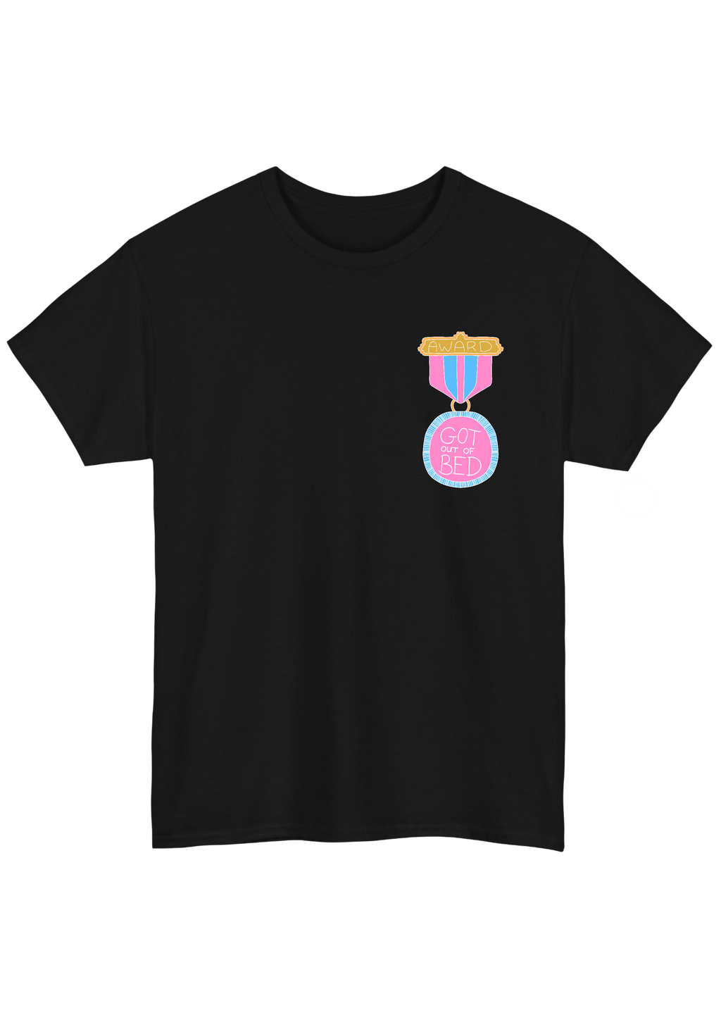 Got Out of Bed Award Black Tee