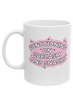Sarcasm and Snacks White Mug