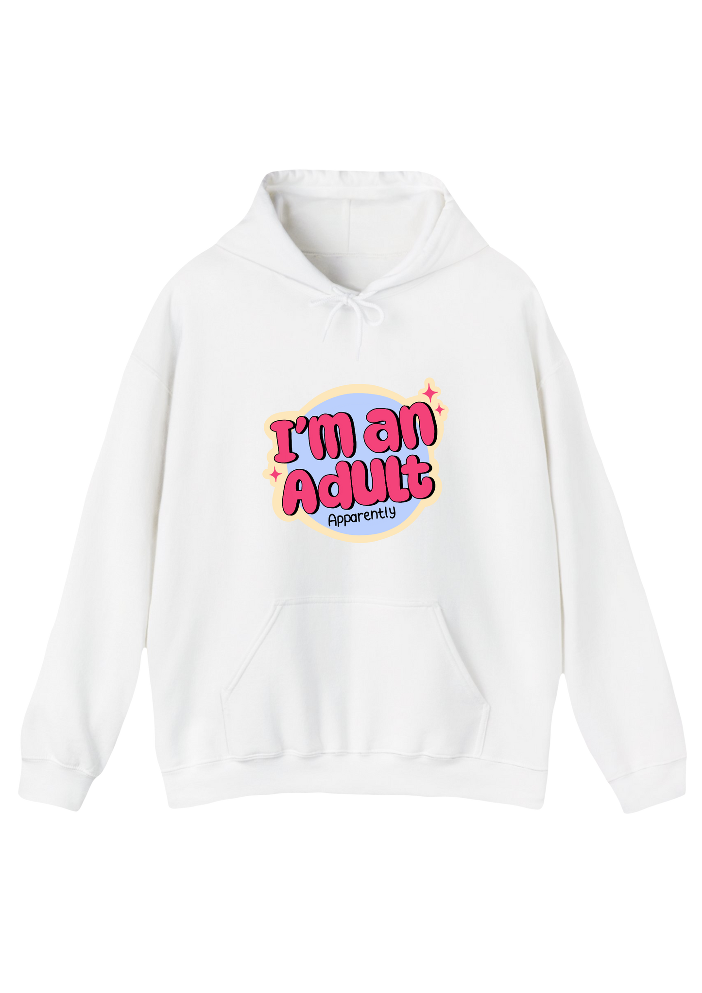 I'm An Adult White Hoodie