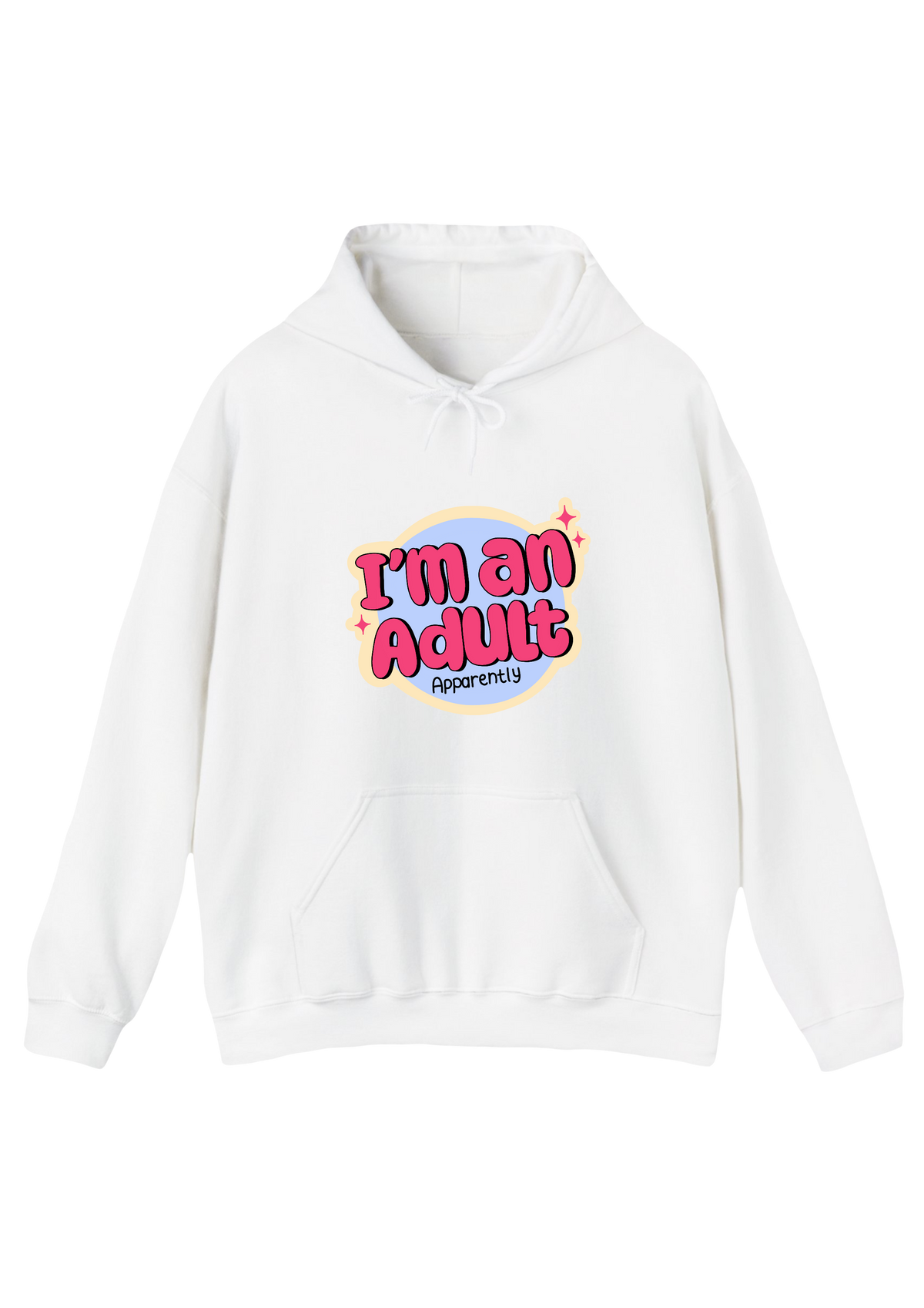 I'm An Adult White Hoodie