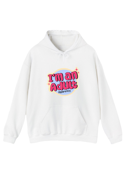 I'm An Adult White Hoodie