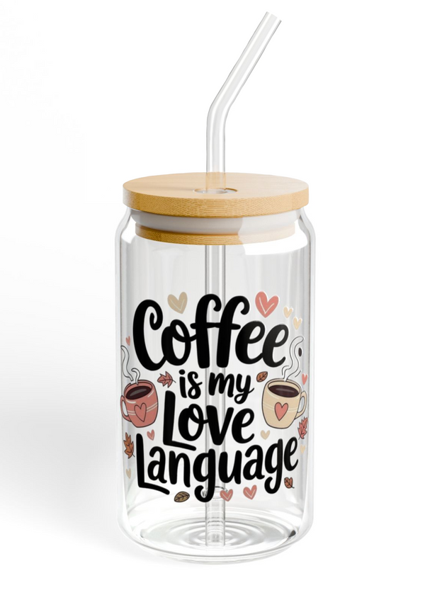 Coffee Is My Love Language Glass Mug with Lid
