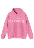 A Little Bit Dramatic Pink Hoodie