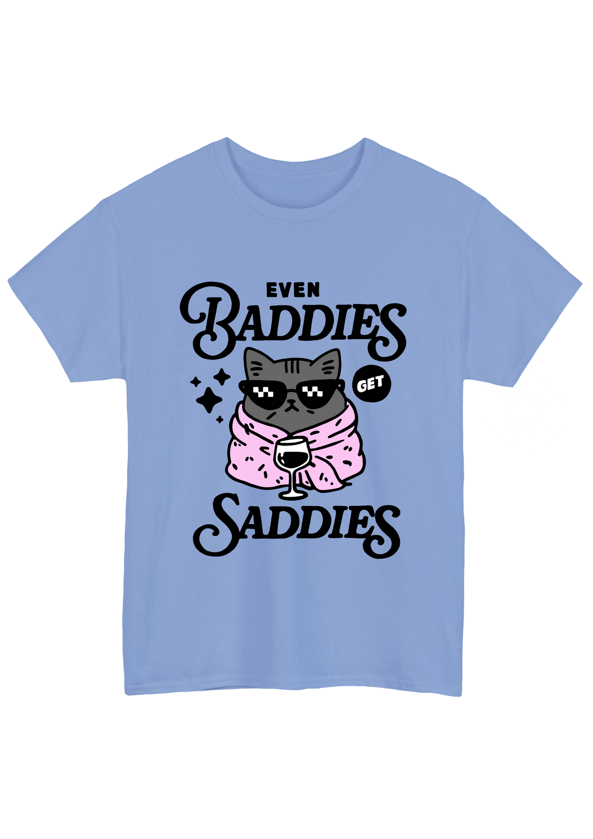 Even Baddies Get Saddies Blue Tee - Puff Berry