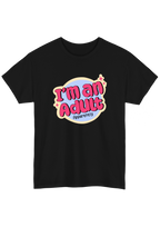 I'm An Adult Black Tee