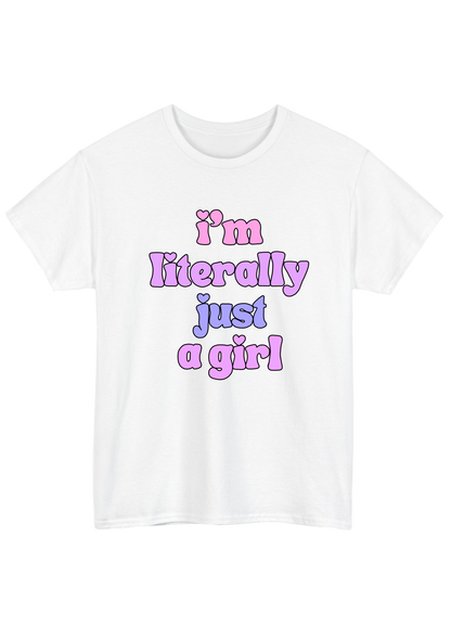 I'm Literally Just A Girl White Tee - Puff Berry